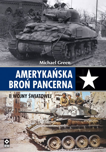 Amerykańska Broń Pancerna II Wojny Światowej