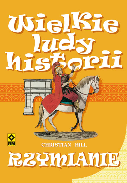 Wielkie Ludy Historii. Rzymianie