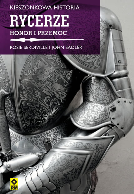 Rycerze. Honor i Przemoc