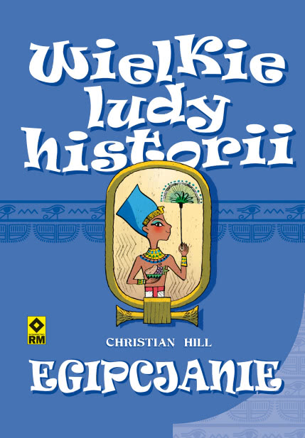 Wielkie Ludy Historii. Egipcjanie