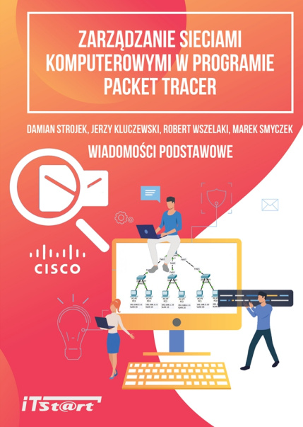 Zarządzanie Sieciami Komputerowymi w Programie Pacet Tracer - Wiadomości Podstawowe