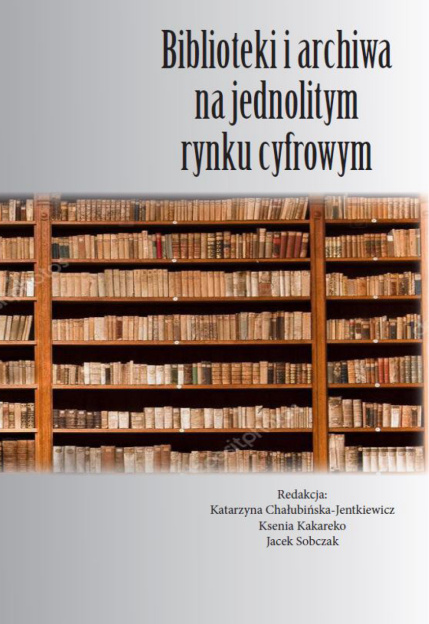Biblioteki i Archiwa Na Jednolitym Rynku Cyfrowym
