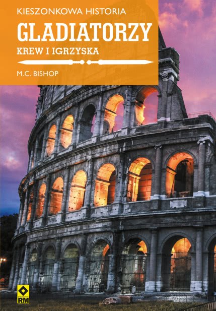 Gladiatorzy. Krew i Igrzyska