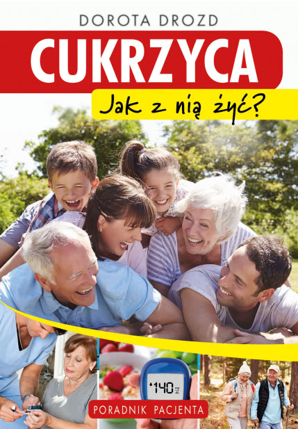 Cukrzyca. Jak z Nią Żyć